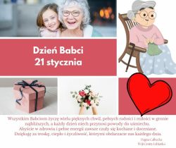 Wszystkim Babciom życzę wielu pięknych chwil, pełnych radości i miłości w gronie najbliższych, a każdy dzień niech przynosi...