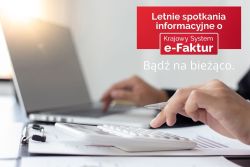 Letnie spotkania informacyjne o KSeF