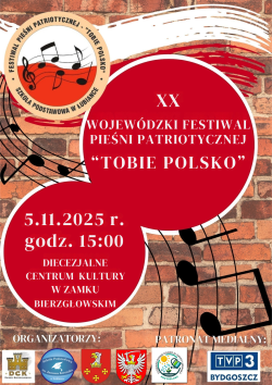 Zaproszenie na XX Wojewódzki Festiwal Pieśni Patriotycznej "Tobie Polsko"