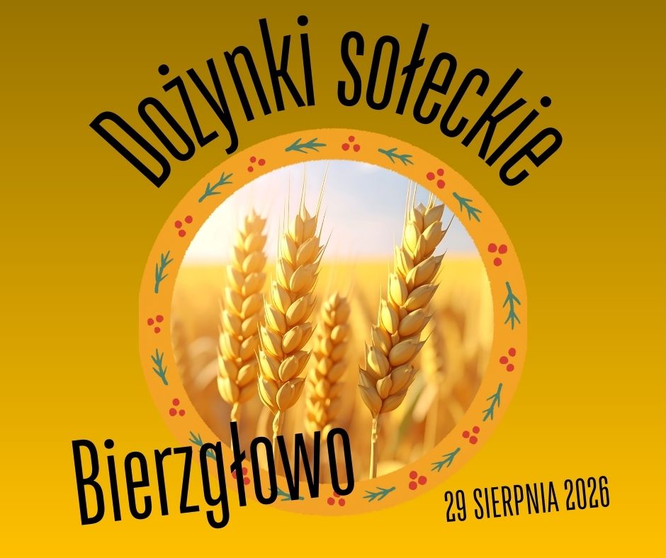 Dożynki Sołecki - sołectwo Bierzgłowo