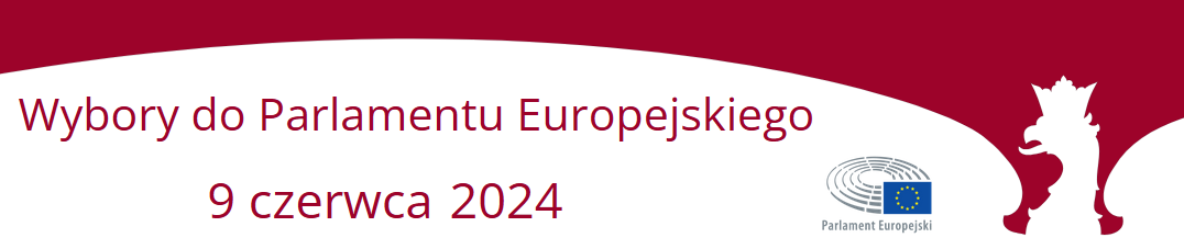 Wybory do Parlamentu Europejskiego - 9 czerwca 2024