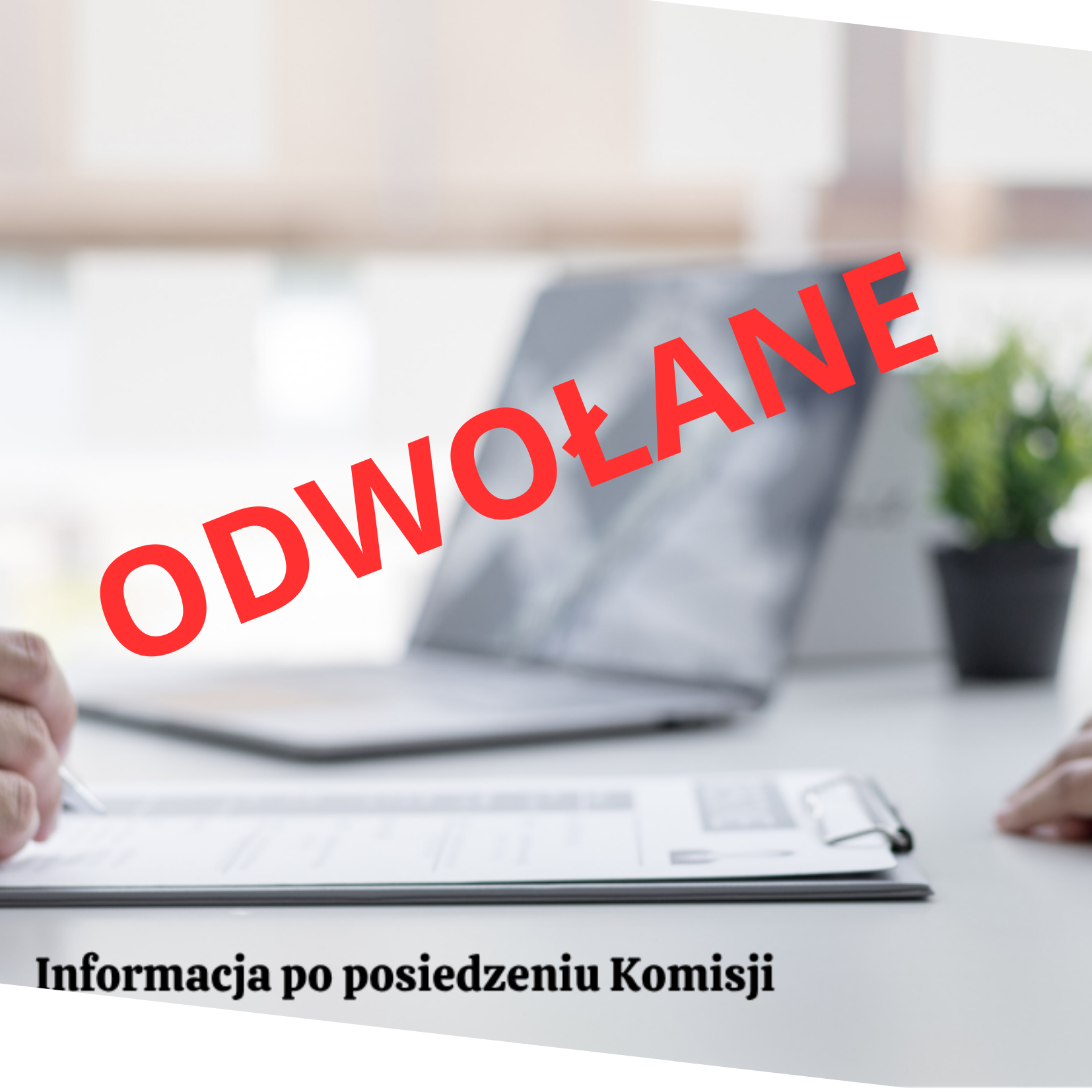 Informacja o odwołaniu posiedzenia Komisji Skarg, wniosków i petycji oraz komisji wspólnych Rady Gminy Łubianka