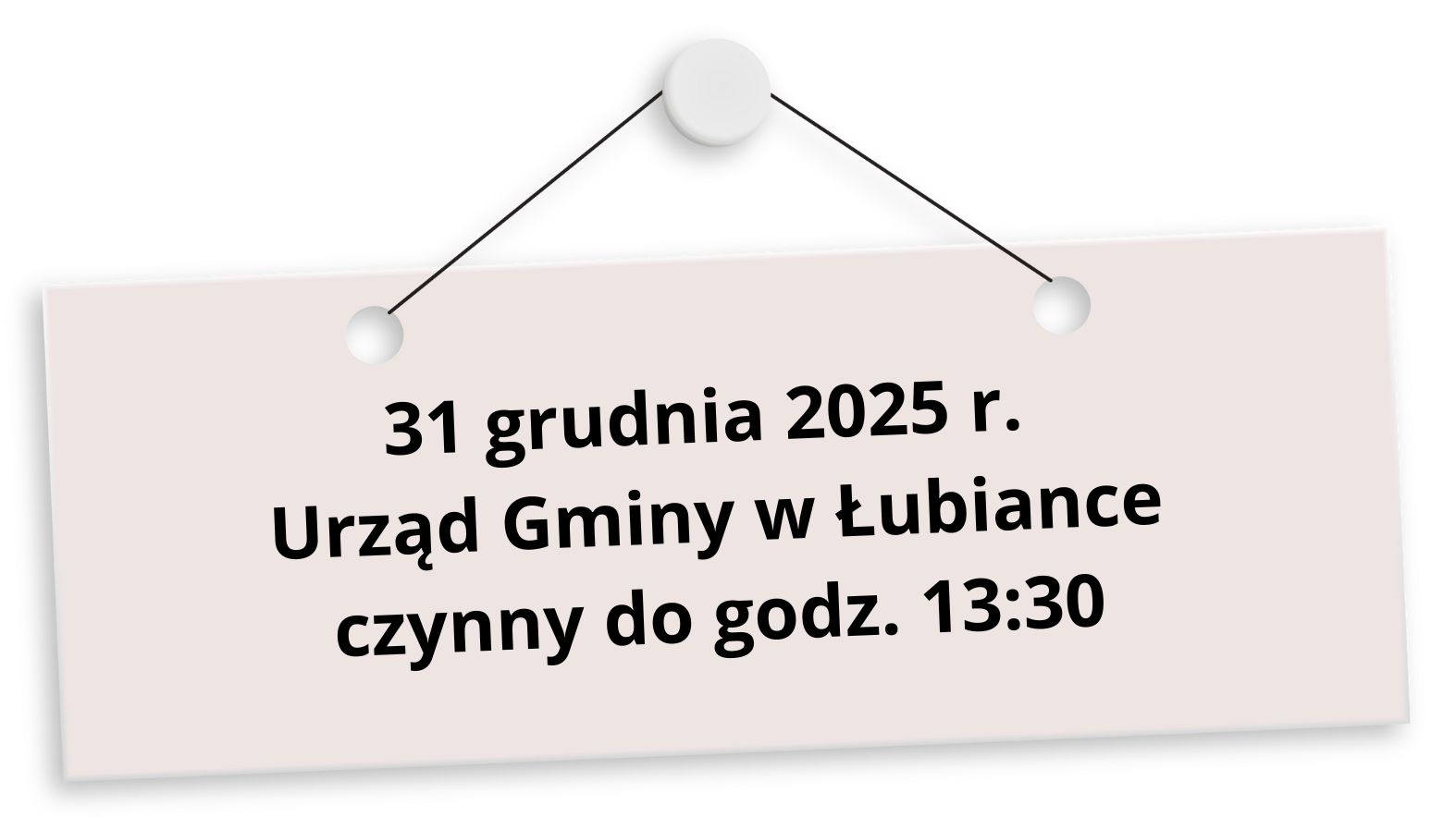 Informacja o pracy Urzędu Gminy w Łubiance w dniu 31.12.2025 r.